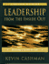 Leadership From the Inside Out: Becoming a Leader for Life