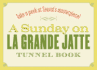 A Sunday on La Grande Jatte Tunnel Book