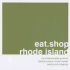 Eat. Shop. Rhode Island: the Indispensable Guide to Stylish Unique, Locally Owned Eating and Shopping (Eat. Shop Guides)