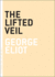 The Lifted Veil (Penguin Classics 60s S. )