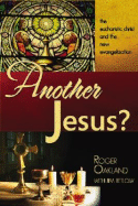 another jesus the eucharistic christ and the new evangelization oakland rog