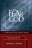 The Fear of God: a Forgotten Doctrine