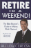Retire in a Weekend! : the Baby Boomer's Guide to Making Work Optional [With Cdrom]