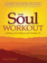 The Soul Workout: Getting and Staying Spiritually Fit