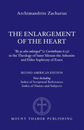 The Enlargement of the Heart: Be Ye Also Enlarged (2 Corinthians 6: 13) in the Theology of Saint Silouan the Athonite and Elder Sophrony of Essex