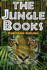 The Jungle Books: the First and Second Jungle Book in One Complete Volume