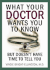 What Your Doctor Wants You to Know But Doesn't Have Time to Tell You