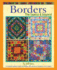 Borders the Basics & Beyond: a Complete Guide to Border Techniques With Dozens of Designs to Mix and Match