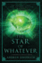 The Star of Whatever (the Western Lands and All That Really Matters)