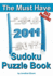 The Must Have 2011 Sudoku Puzzle Book: 365 Sudoku Puzzle Games to challenge you throughout the year. Randomly ranked from quick through nasty to cruel and deadly! Killer Sudoku