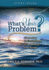 What's Your Problem? Discovering God's Greatness in the Midst of Your Storms: Study Guide