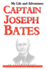 My Life and Adventures: Captain Joseph Bates: An Autobiography