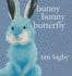 Bunny Bunny Butterfly