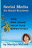 Social Media for Small Business: Tips for Using Your Time Effectively