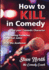 How to Kill in Comedy: Find Your Comedic Character, 20 Best Joke Formulas, Slay the Audience