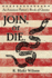 Join, Or Die. -an American Patriot's Book of Quotes