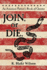 JOIN, or DIE. - An American Patriot's Book of Quotes