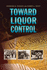 Toward Liquor Control