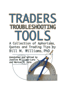 traders troubleshooting tools a collection of aphorisms quotes and trading