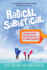 Radical Sabbatical: a Hilarious Journey From a Stifling Rut to a Life Without Boundaries