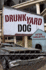 Drunkyard Dog Format: Paperback