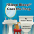 Bloop, Bloop! Goes the Poop