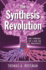 The Synthesis Revolution: New Thinking for a New Era of Prosperity