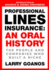 Professional Lines Insurance, an Oral History the People and Companies Who Built a Niche