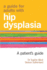 A Guide for Adults with Hip Dysplasia