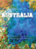 Australia a Collection of Artworks Inspired By the Australian Continent