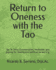 Return to Oneness with the Tao: Commentaries, Meditation and Qigong for Healing and Spiritual Awakening by Ricardo B Serrano, R.Ac.