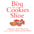 The Boy Who Put Cookies In A Shoe