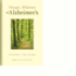Through the Wilderness of Alzheimers: a Guide in Two Voices