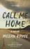 Call Me Home: a Novel