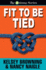 Fit to Be Tied