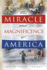 The Miracle and Magnificence of America