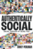 Authentically Social: Break Through By Being You!
