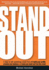 Stand Out: 7 steps to self-publishing a book that will build your profile, promote your business and make you stand out