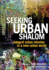 Seeking Urban Shalom Integral Urban Mission in a New Urban World