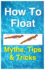 How to Float: Tips and Tricks to Help Anyone Float When Learning How to Swim