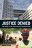 Justice Denied: the Reality of the International Criminal Court