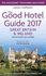 The Good Hotel Guide 2017 Great Britain & Ireland: the Best Hotels, Inns and B&Bs (Good Hotel Guides)