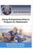 Using Entrepreneurship to Prepare for Retirement: Building Passive Monthly Incomes for Your Later Years (Social Media Strategy-the Workshop Series)
