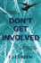 Dont Get Involved