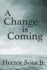 Change is Coming