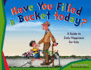 Have You Filled a Bucket Today? : a Guide to Daily Happiness for Kids (Bucketfilling Books)