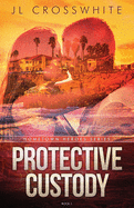 protective custody hometown heroes book 1