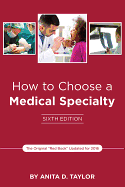 how to choose a medical specialty sixth edition