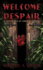 Welcome Despair: A Collection of Short Stories