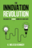 The Innovation Revolution: Discover the Genius Hiding in Plain Sight